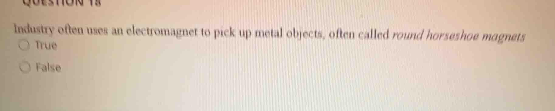 question 18 industry often uses an electromagnet to pick up metal objec…