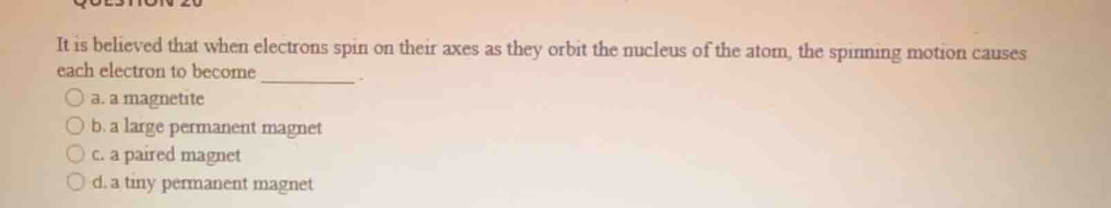 it is believed that when electrons spin on their axes as they orbit the…