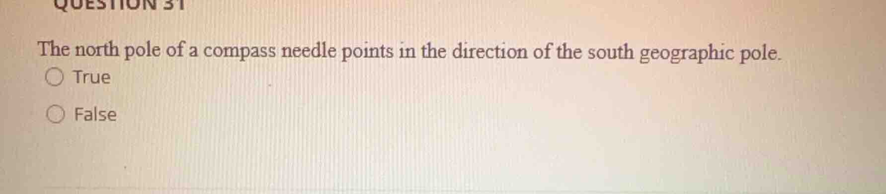 question 31 the north pole of a compass needle points in the direction …