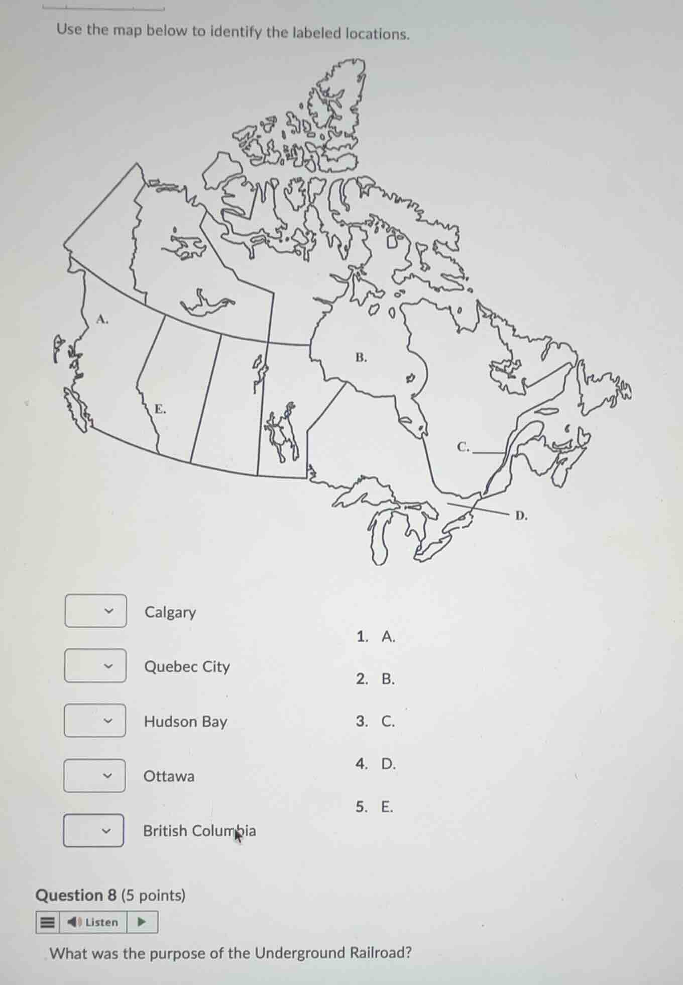 use the map below to identify the labeled locations. calgary quebec cit…