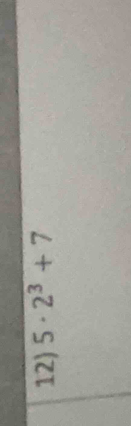 12) \\(5 \\cdot 2^3 + 7\\)