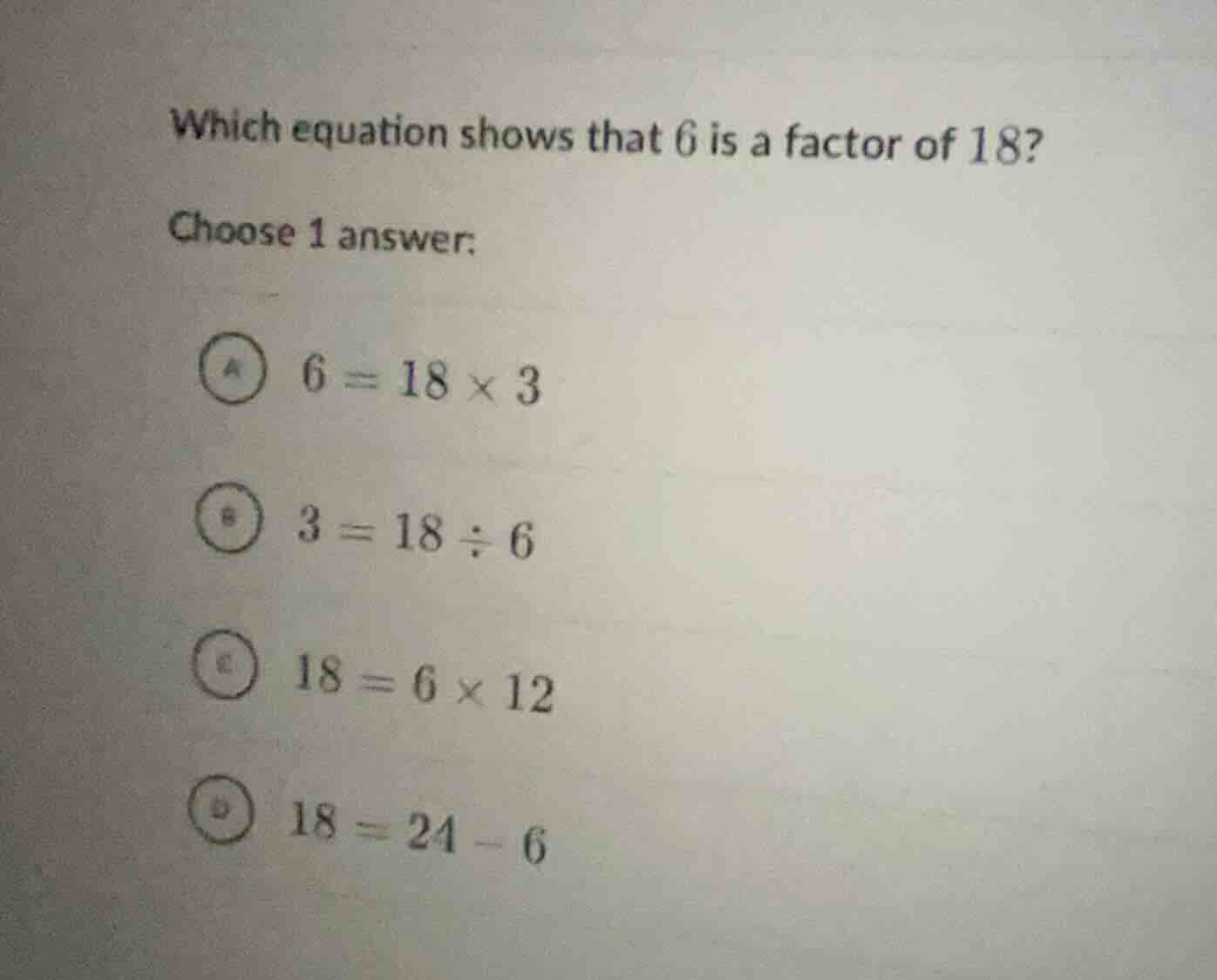 which equation shows that 6 is a factor of 18? choose 1 answer: (a) \\(…