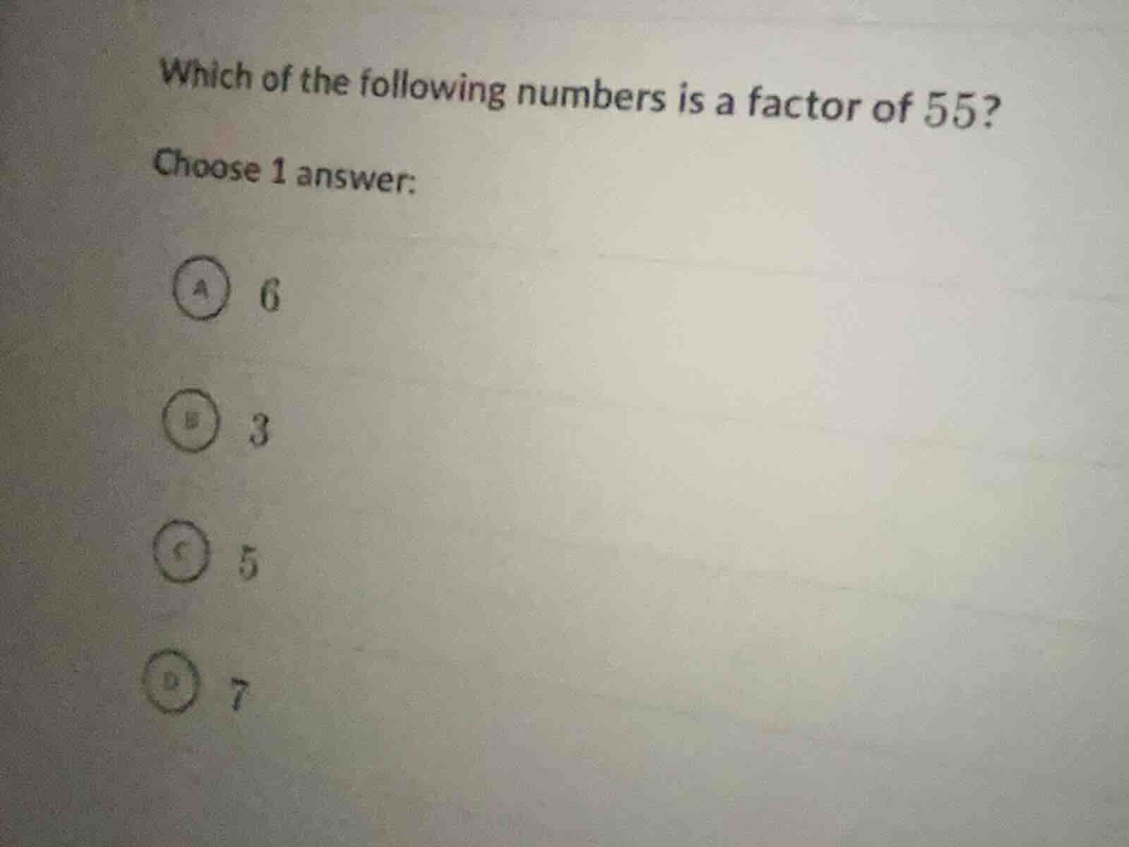 which of the following numbers is a factor of 55? choose 1 answer: a 6 …