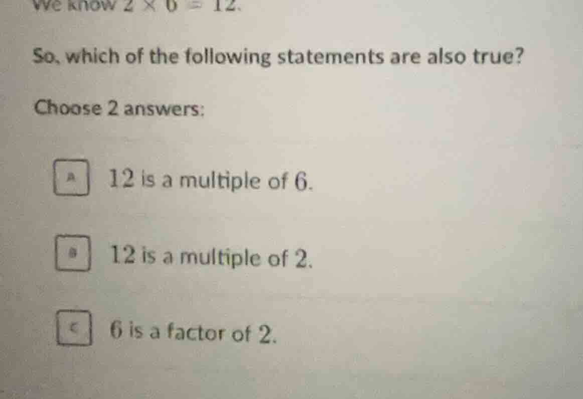 we know \\(2 \\times 6 = 12\\). so, which of the following statements a…