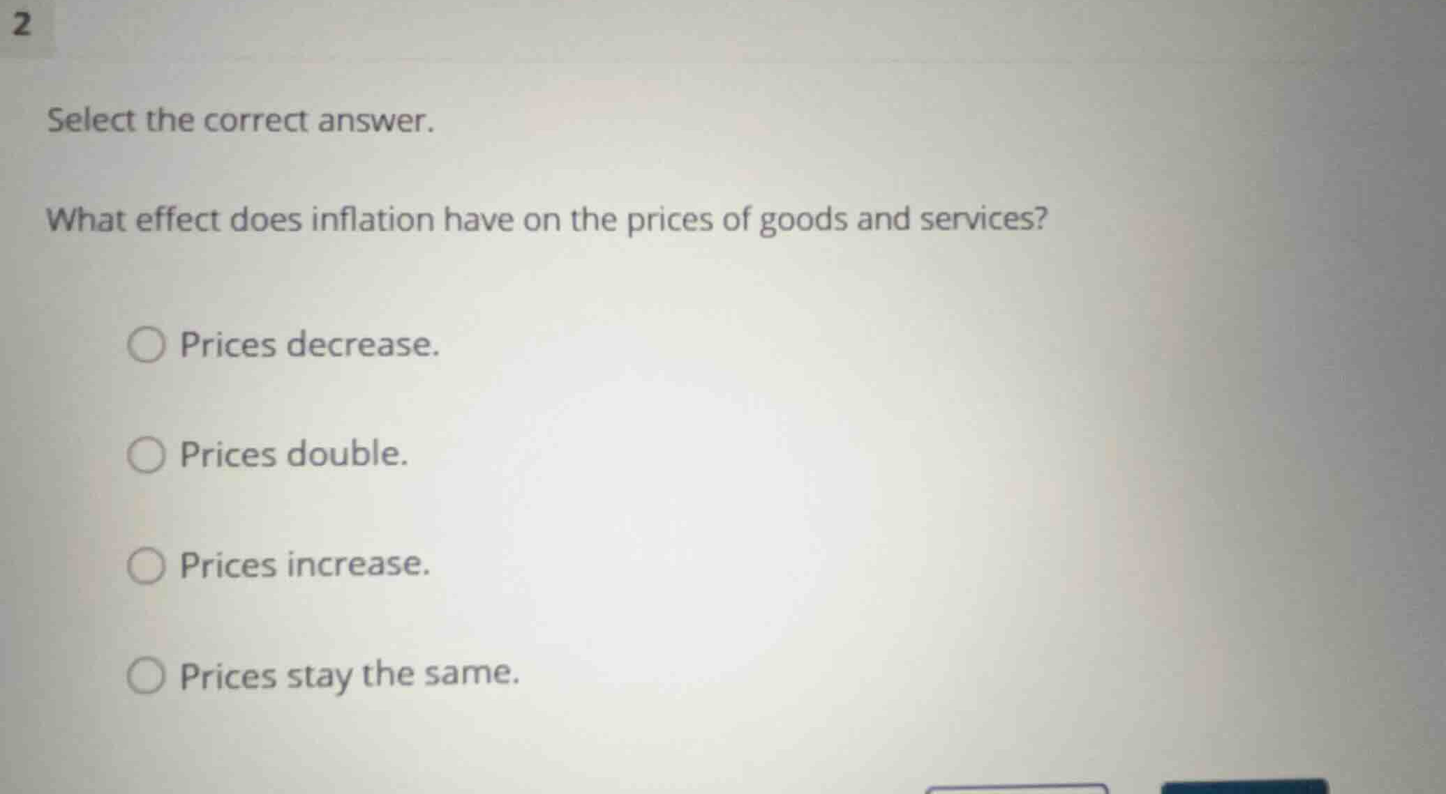 select the correct answer. what effect does inflation have on the price…