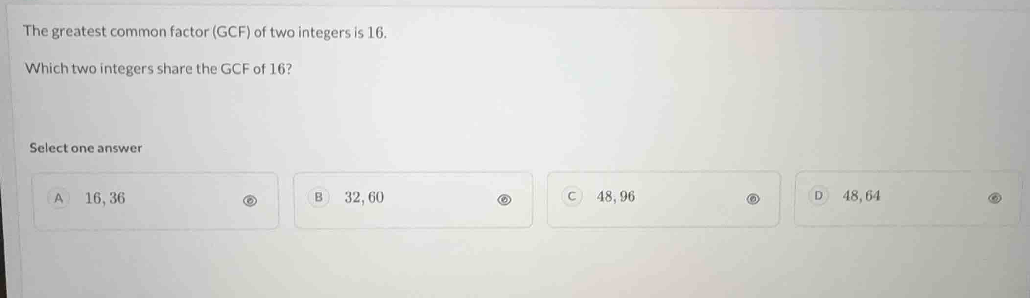 the greatest common factor (gcf) of two integers is 16. which two integ…