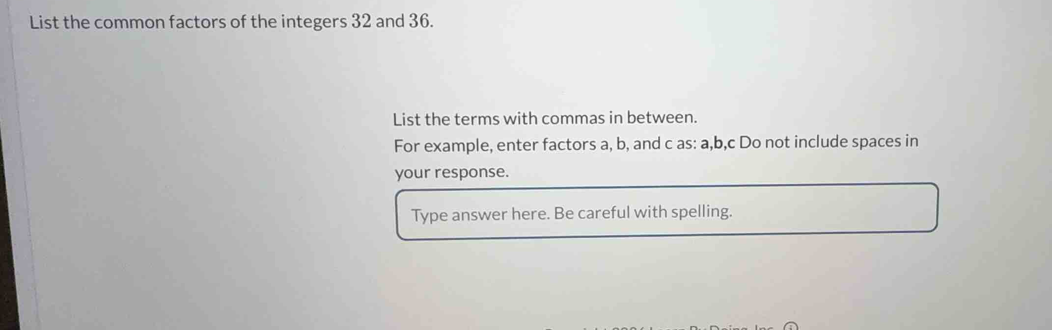 list the common factors of the integers 32 and 36. list the terms with …