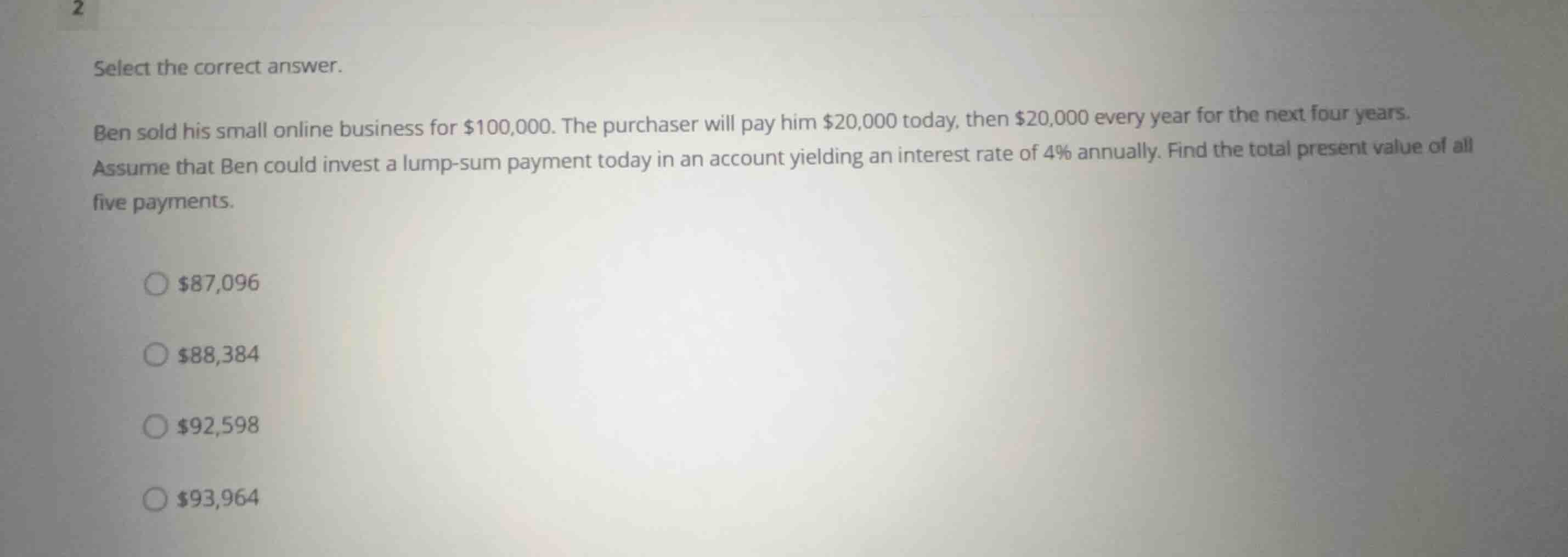 select the correct answer. ben sold his small online business for $100,…