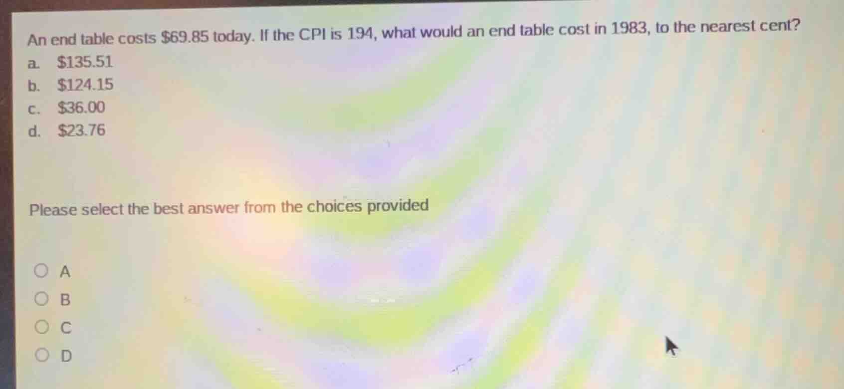 an end table costs \\$69.85 today. if the cpi is 194, what would an end…