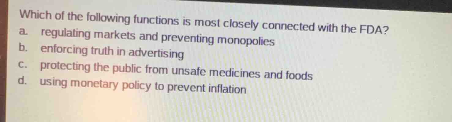 which of the following functions is most closely connected with the fda…
