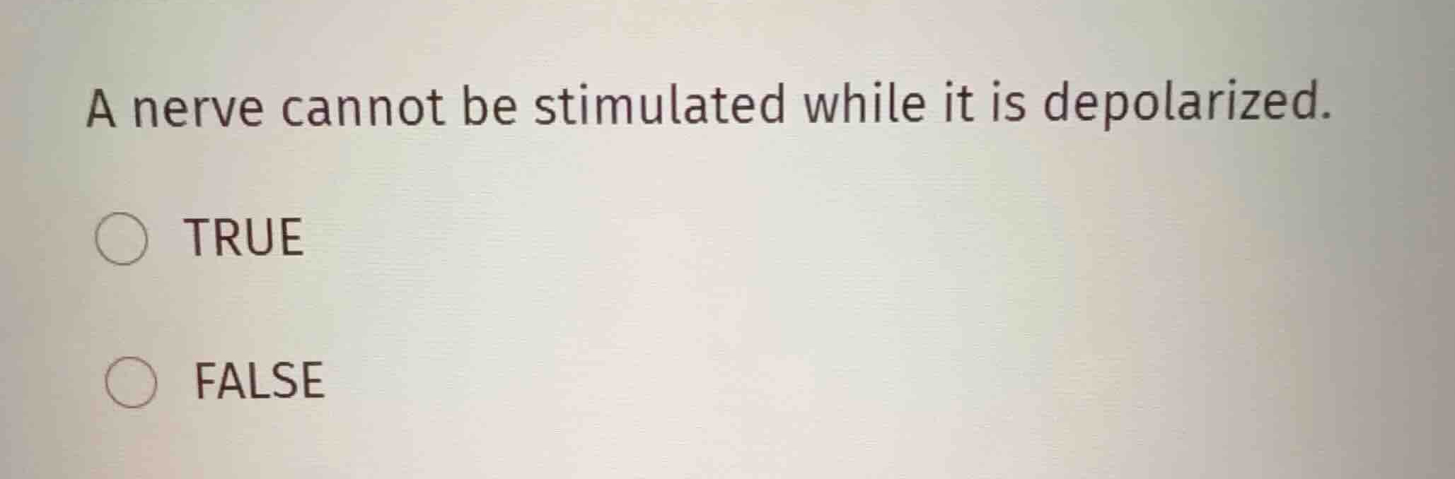 a nerve cannot be stimulated while it is depolarized. true false
