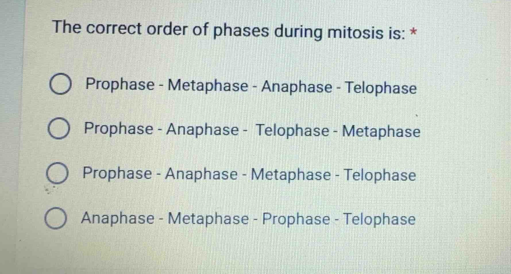 the correct order of phases during mitosis is: * prophase - metaphase -…