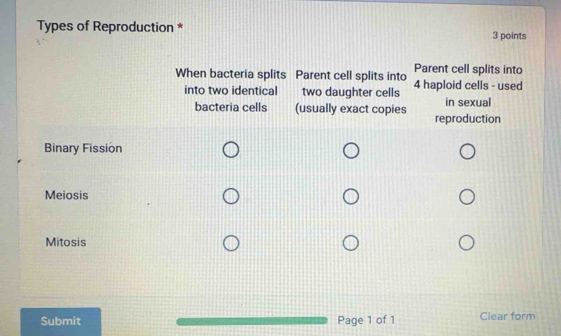 types of reproduction * 3 points | | when bacteria splits into two iden…