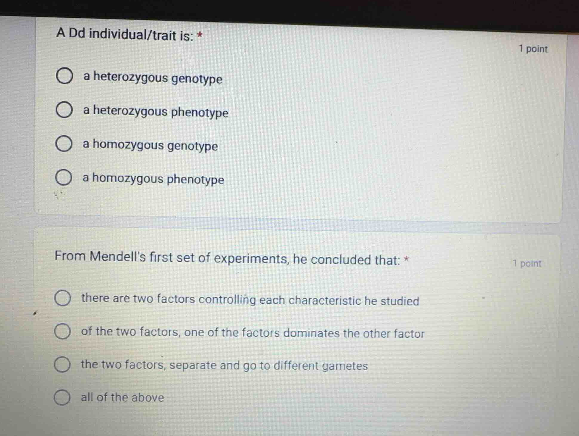 a dd individual/trait is: * a heterozygous genotype a heterozygous phen…