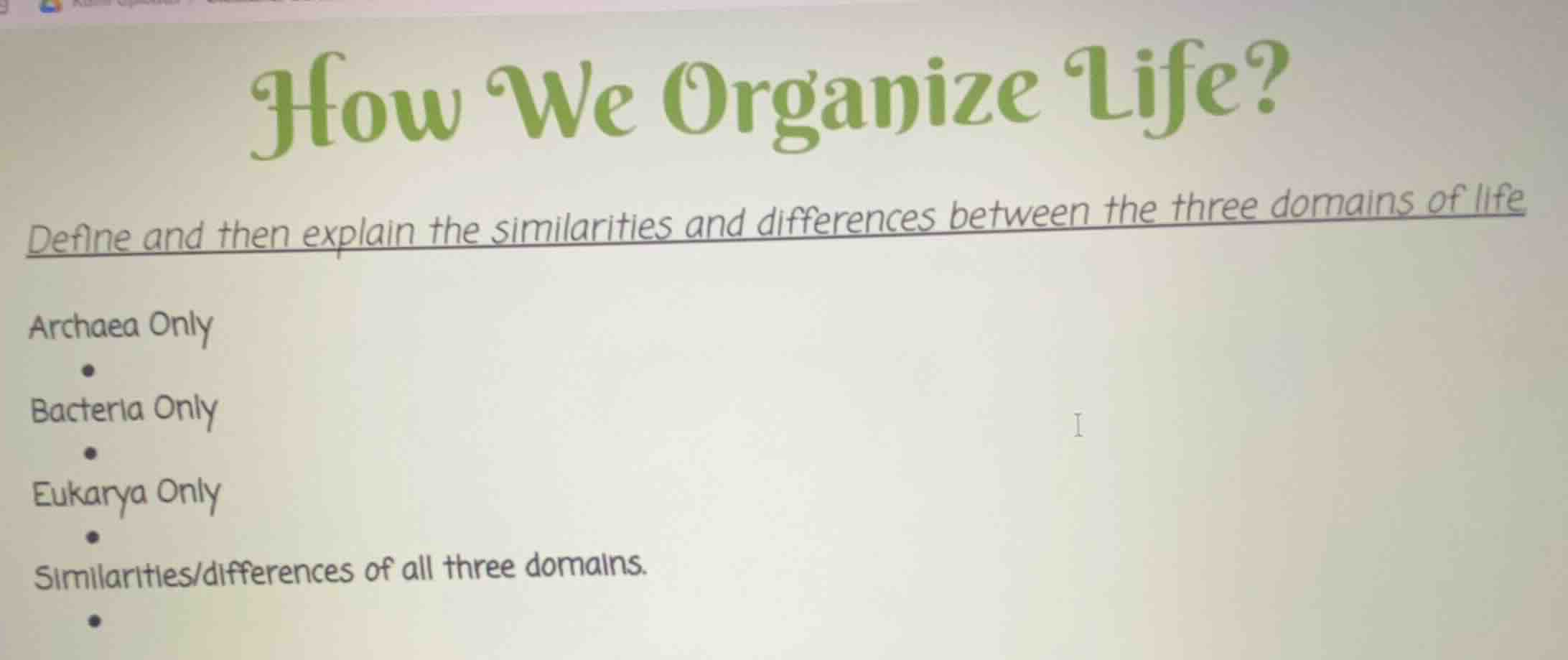 how we organize life? define and then explain the similarities and diff…