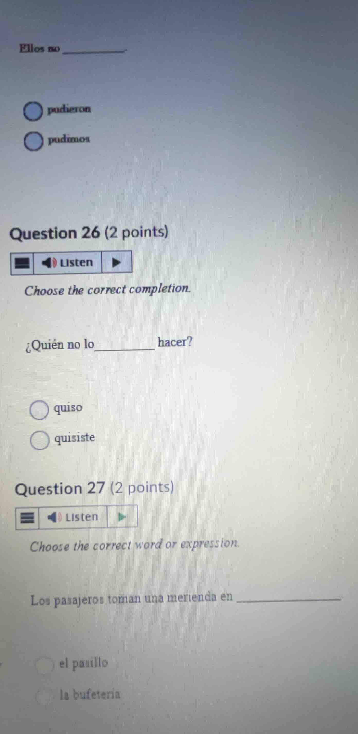 ellos no _______ pudieron pudimos question 26 (2 points) choose the cor…