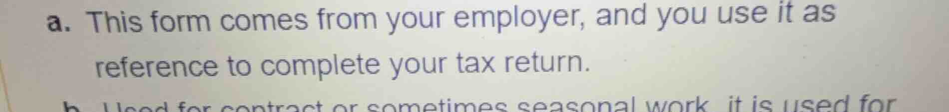 a. this form comes from your employer, and you use it as reference to c…