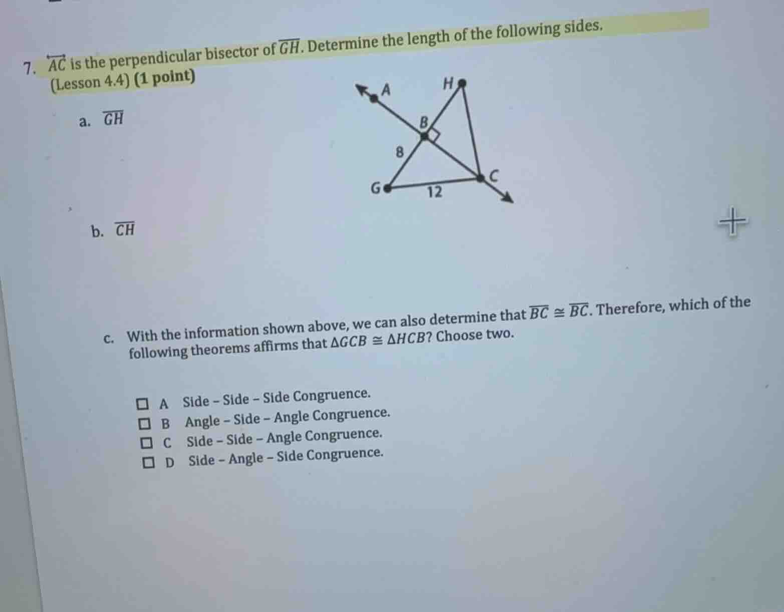 7. \\(\\overleftrightarrow{ac}\\) is the perpendicular bisector of \\(\…