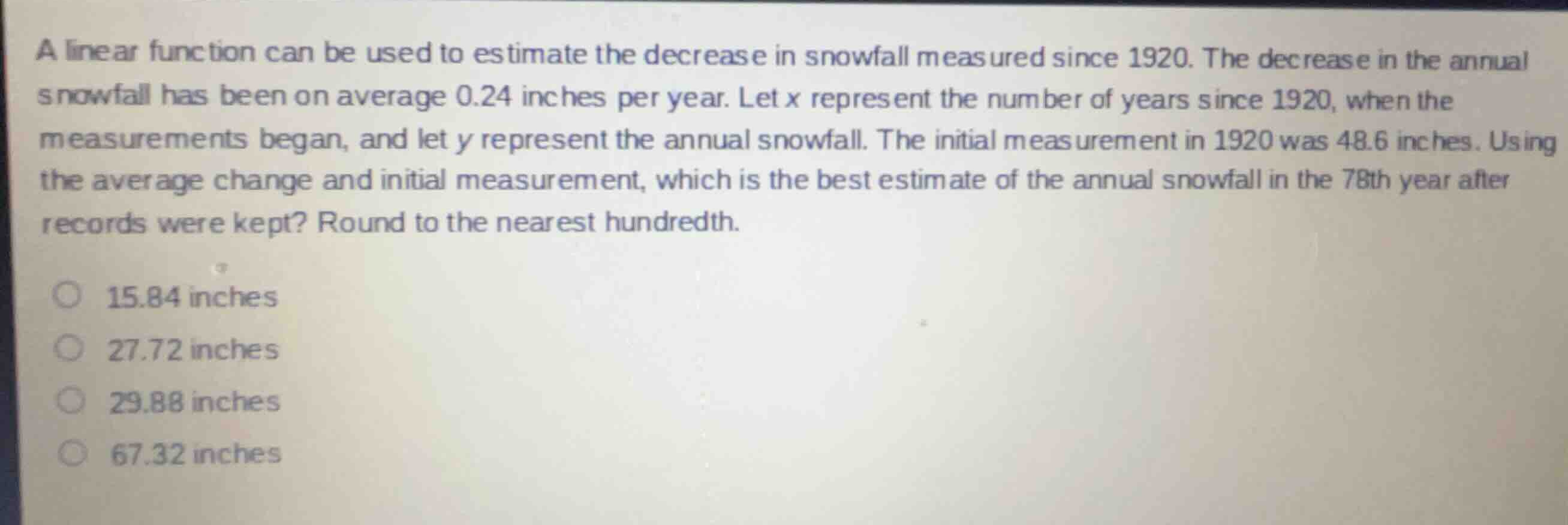 a linear function can be used to estimate the decrease in snowfall meas…