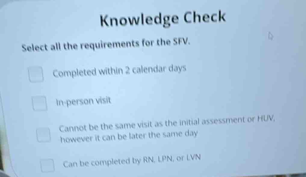 knowledge check select all the requirements for the sfv. completed with…