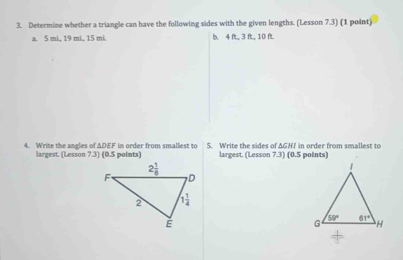 3. determine whether a triangle can have the following sides with the g…