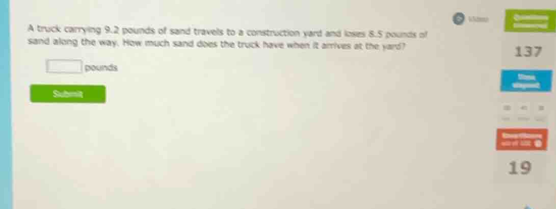 a truck carrying 9.2 pounds of sand travels to a construction yard and …