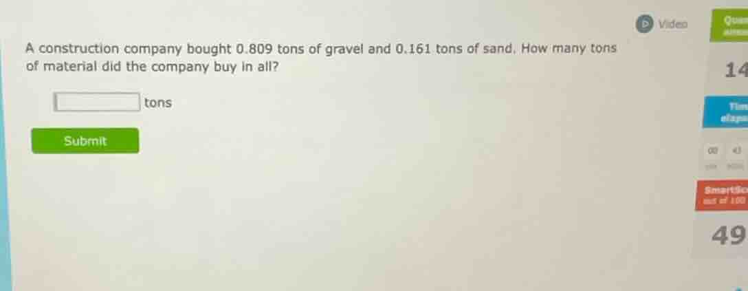 a construction company bought 0.809 tons of gravel and 0.161 tons of sa…