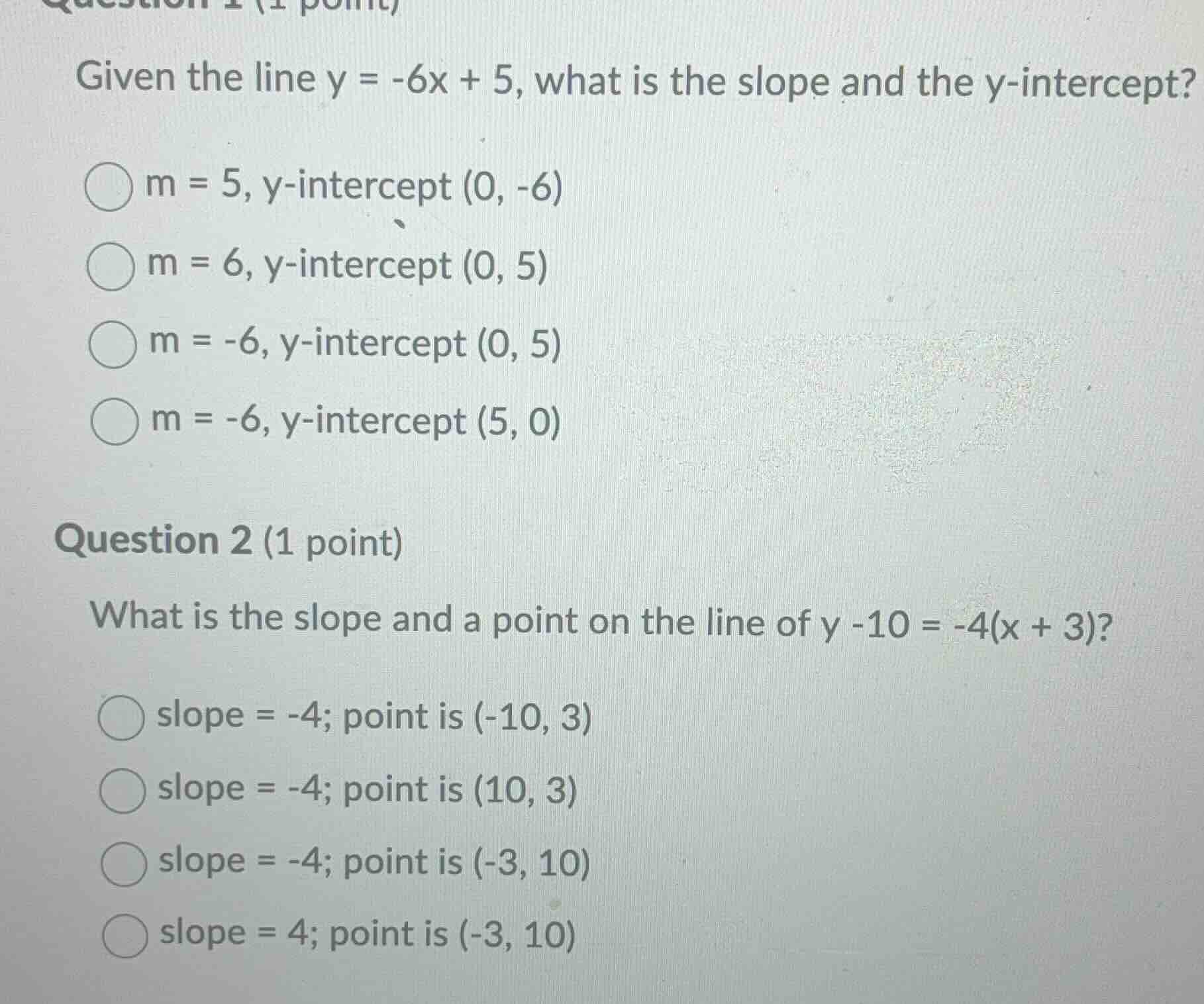 question 1 (1 point) given the line \\(y = -6x + 5\\), what is the slop…