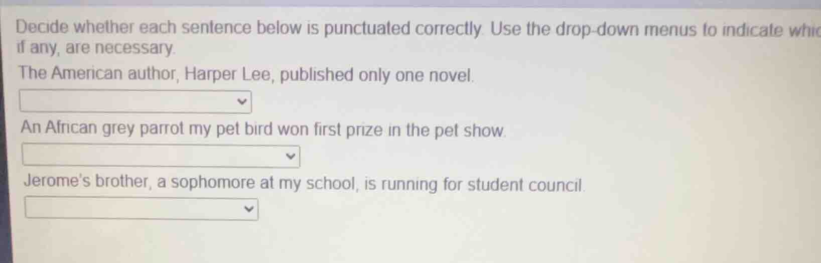 decide whether each sentence below is punctuated correctly. use the dro…