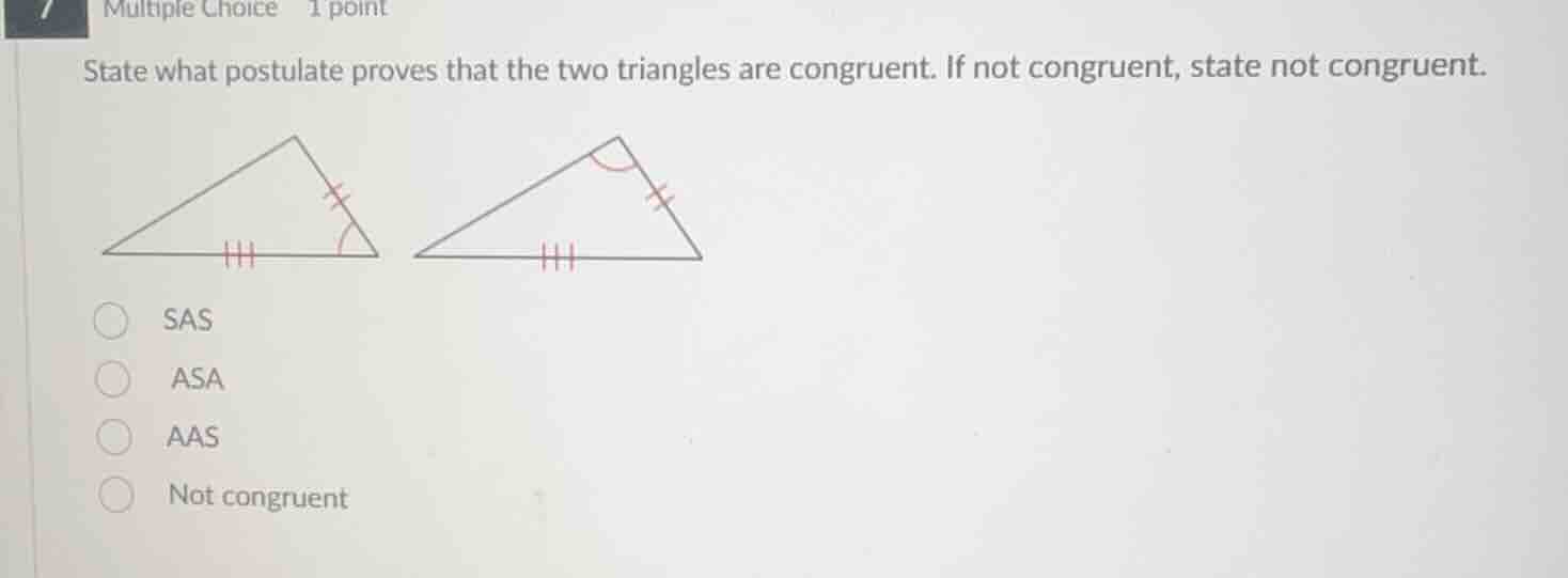 state what postulate proves that the two triangles are congruent. if no…