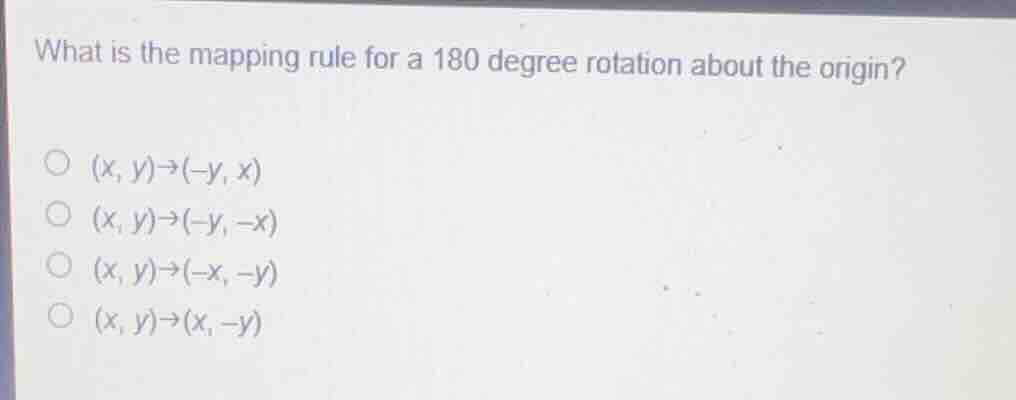 what is the mapping rule for a 180 degree rotation about the origin? (x…