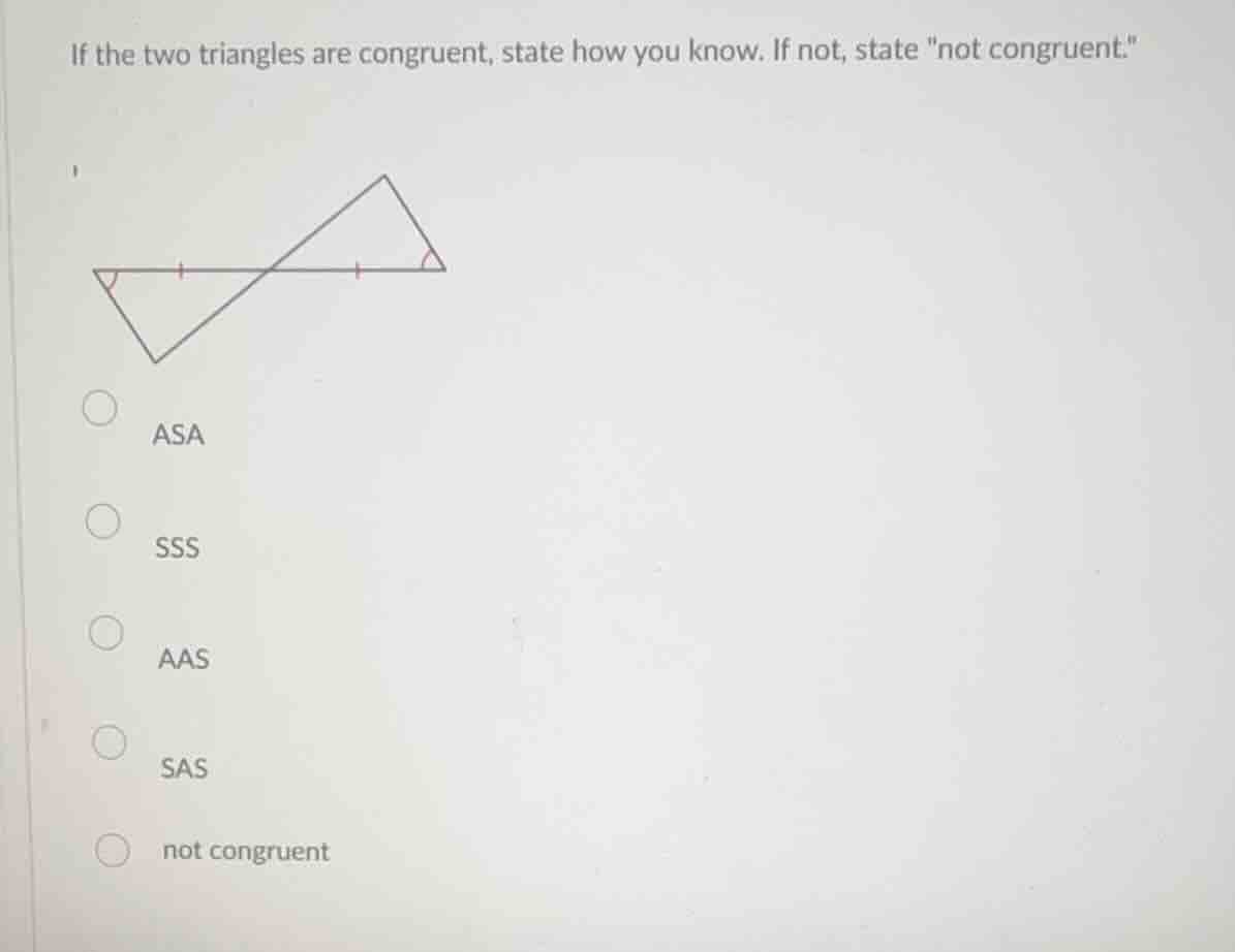 if the two triangles are congruent, state how you know. if not, state o…
