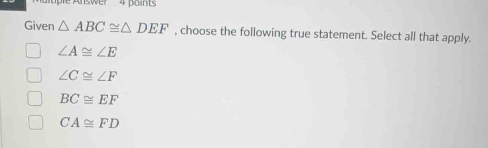 given \\(\\delta abc \\cong \\delta def\\), choose the following true s…