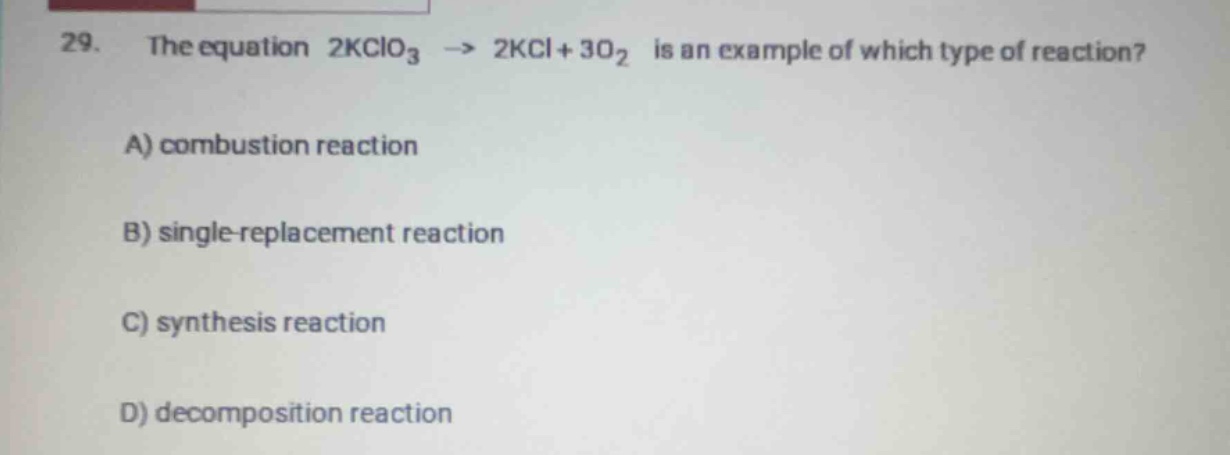 29. the equation \\(2\\text{kclo}_3 \ ightarrow 2\\text{kcl} + 3\\text{…