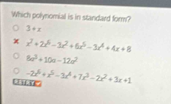 which polynomial is in standard form? - (3 + x) - (x^7 + 2x^6 - 3x^2 + …