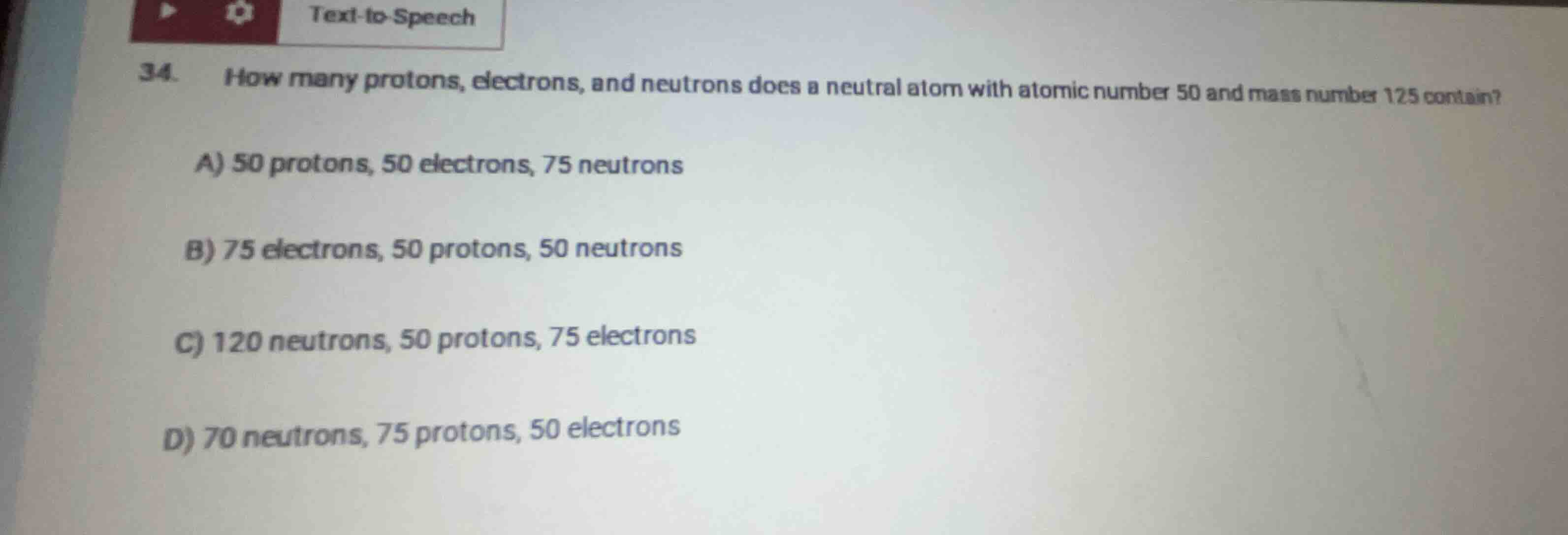 34. how many protons, electrons, and neutrons does a neutral atom with …