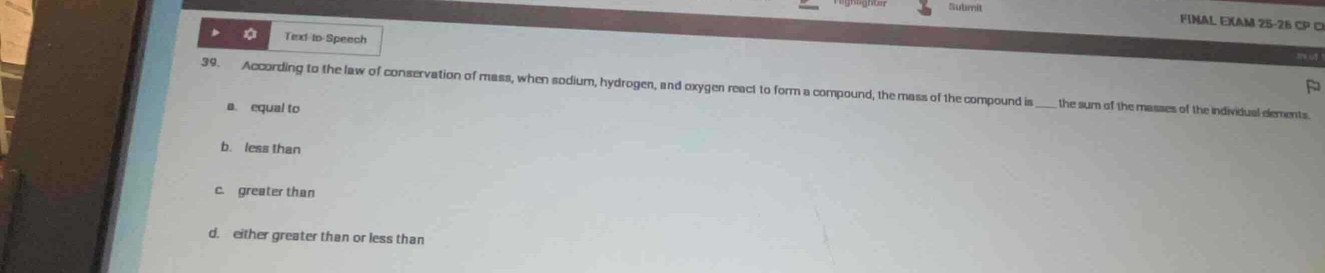 39. according to the law of conservation of mass, when sodium, hydrogen…