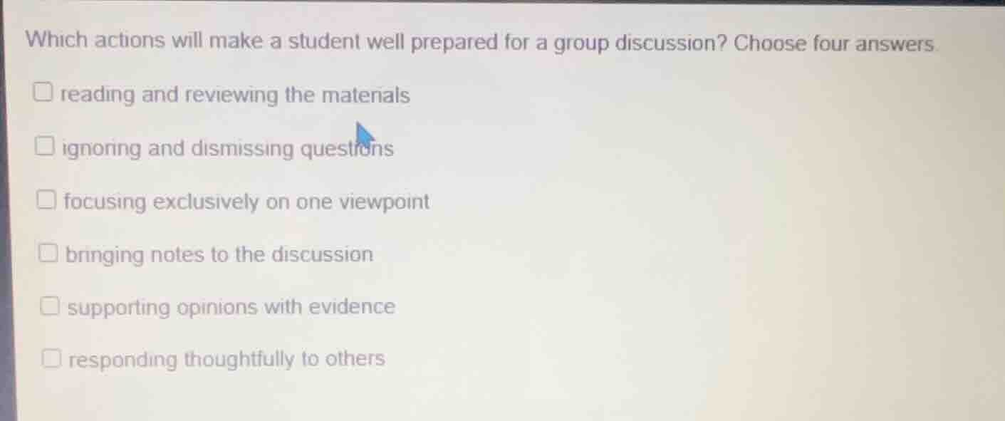 which actions will make a student well prepared for a group discussion?…