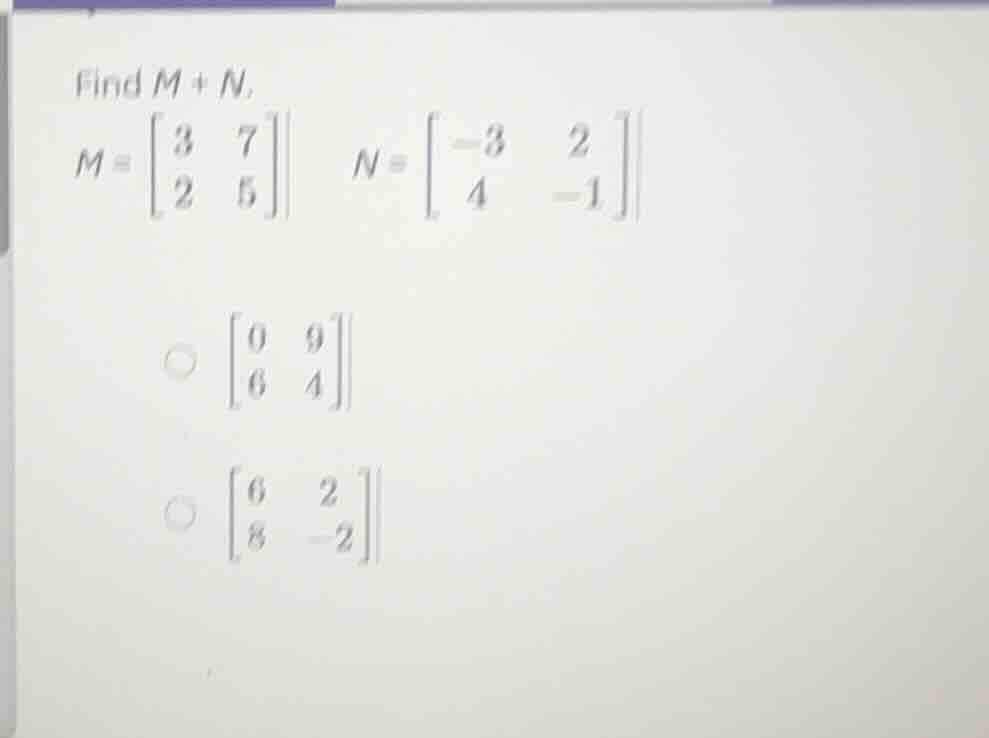 find \\(m + n\\). \\m = \\begin{bmatrix} 3 & 7 \\\\ 2 & 5 \\end{bmatrix…