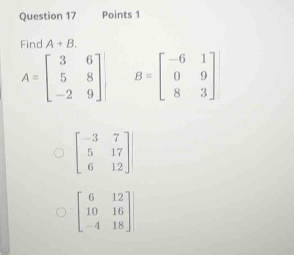 question 17 points 1 find \\(a + b\\). \\a = \\begin{bmatrix} 3 & 6 \\\…