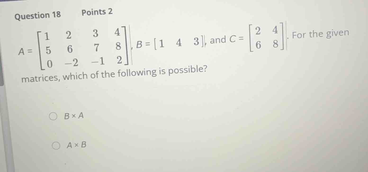 question 18 points 2 \\(a = \\begin{bmatrix} 1 & 2 & 3 & 4 \\\\ 5 & 6 &…