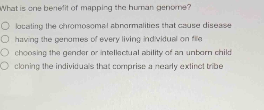 what is one benefit of mapping the human genome? locating the chromosom…