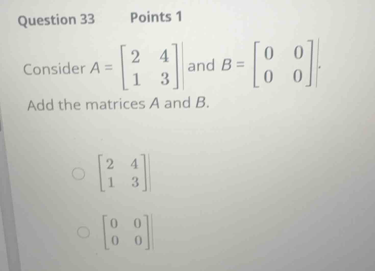 question 33 points 1 consider \\(a = \\begin{bmatrix} 2 & 4 \\\\ 1 & 3 …