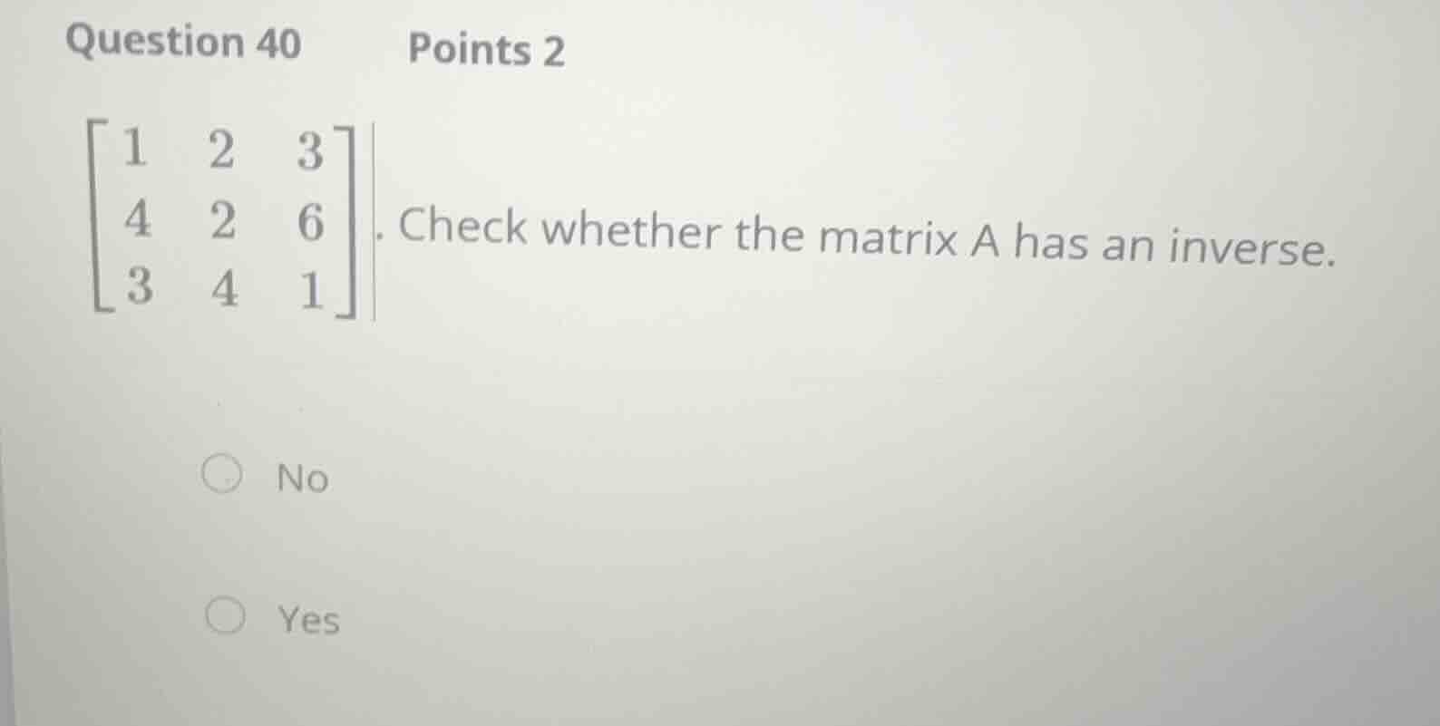 question 40 points 2 \\(\\begin{bmatrix} 1 & 2 & 3 \\\\ 4 & 2 & 6 \\\\ …
