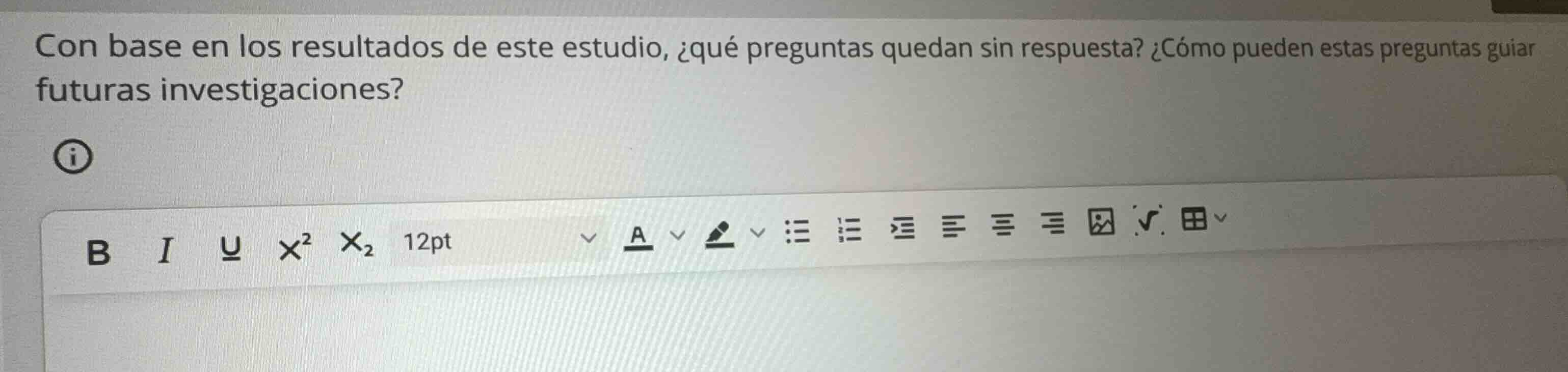 con base en los resultados de este estudio, ¿qué preguntas quedan sin r…