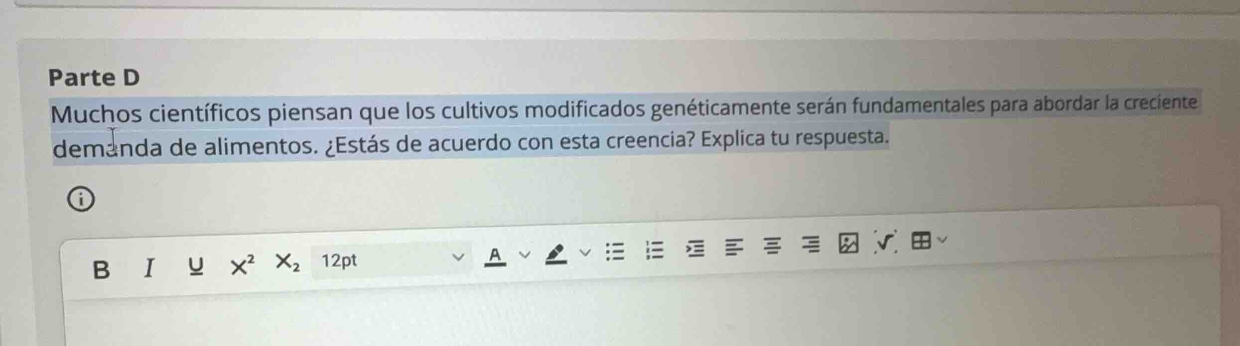 parte d muchos científicos piensan que los cultivos modificados genétic…