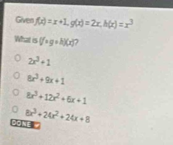 given (f(x) = x + 1), (g(x) = 2x), (h(x) = x^3) what is ((f \\circ g \\…