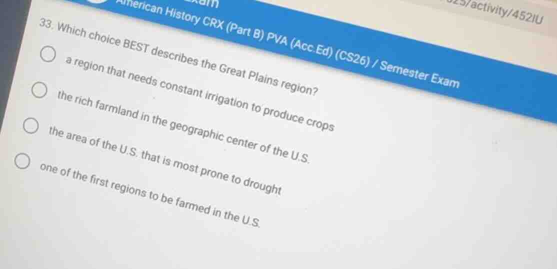 33. which choice best describes the great plains region? a region that …