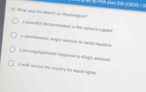 39. what was the march on washington? a peaceful demonstration in the n…