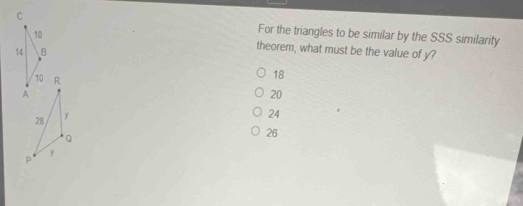 for the triangles to be similar by the sss similarity theorem, what mus…